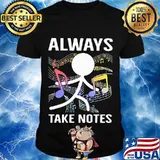 Music Always Take Notes Shirt