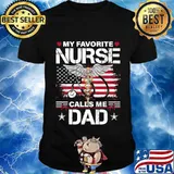 My Favorite Nurse Calls Me Dad Medical American Flag Shirt