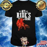 My Ride’s Here Bull Riding Pbr Rodeo Bull Riders For Western Ranch Cowboys Shirt