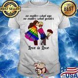 No Matter What Age No Matter What Gender Love Lgbt Shirt