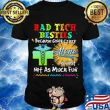 Rad Tech Besties Because Going Crazy Alone Not As Much Fun Shirt