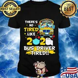 There's No Tired Like 2020 Bus Driver Mask Toilet Paper Corona Virus Shirt