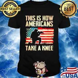 This Is How Americans Take A Knee Veterans Usa Flag Shirt