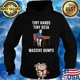 Tiny Hands Tiny Desk Massive Dumps Diaper Donnie Shirt Hoodie