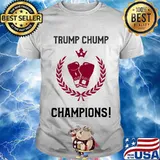 Trump Chump Champions Winner Election President Shirt