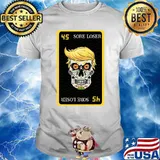 Trump Sore Loser Haha Mexican Calavera Sugar Skull Shirt