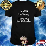 Trump Won it On Tuesday Election 2020 T-Shirt