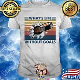 What's Life Without Goals Hockey Vintage Shirt