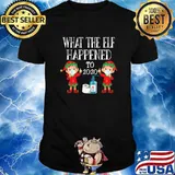 What The Elf Happened To 2020 Mask Covid Christmas 2020 Shirt