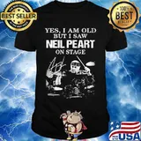 Yes I Am Old But I Saw Neil Peart On Stage Signature Shirt