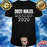 2021 Rulers Never Talk About 2020 New Years Shirt