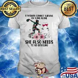 A Woman Cannot Survive On Wine Alone She Also Needs To Go Bowling Flower Shirt