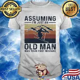 Assuming I’m Just An Old Man Was Your First Mistake Skiing Vintage Shirt