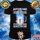 Autism Dad I Am There Waiting Watching Keeping To The Shadows But When You Need Me I'll Step Out Of The Shadow And Protect What's Mine Lion Shirt