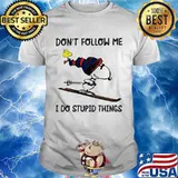 Don’t Follow Me I Do Stupid Things Snoopy Shirt