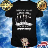 Everybody Has An Addiction Mine Just Happens To Be Linkin Park Shirt