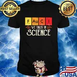 F Au C I We Trust In Science Chemistry Shirt