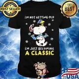 I’m Not Getting Old I’m Just Becoming A Classic Snoopy Xmas Shirt
