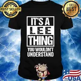 It's A Lee Thing You Wouldn't Understand Shirt