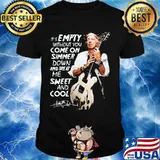 It’s Empty Without You Ome On Simmer Down And Treat Me Sweet And Cool Signature Shirt