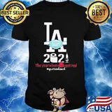 Los Angeles 2020 When Got Real Quarantined Covid 19 Shirt