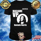 Madame Vice President Kamala Harris 2021 Inauguration Day Shirt