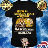 My Drinking Team Has A Motocross Problem Beer Shirt