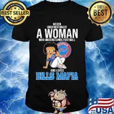 Never Underestimate A Woman Who Understands Football And Loves Bills Mafia Shirt