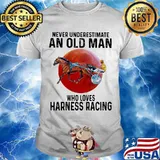 Never Underestimate An Old Man Who Loves Harness Racing Moon Blood Shirt