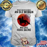 Never Underestimate An Old Man Who Loves Horse Racing The Moon Shirt