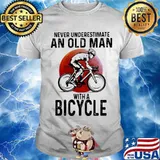 Never Underestimate An Old Man With A Bicycle Shirt