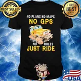 No Plans No Maps No Gps No Rules Just Ride Car Shirt