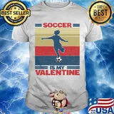 Soccer Is My Valentine Vintage Shirt