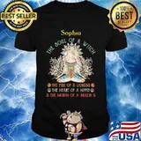 Sophia The Soul Of A Witch The Fire Of A Lioness The Heart Of A Hipple The Mouth Of A Sailor Shirt