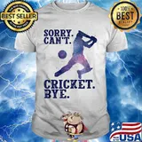 Sorry Can’t Cricket Bye Player Shirt