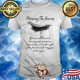 Stairway To Heaven Could Build Memories Were A Lane Eye Quote Shirt