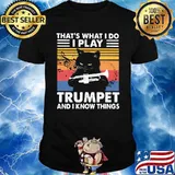 That's What I Do I Play Trumpet And I Know Things Cat Vintage Shirt