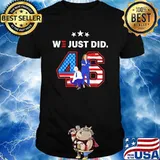 We Just Did 46 Joe Biden American Flag Shirt
