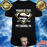 Woman Of Steel Est 1933 Pittsburgh Superman Shirt