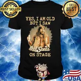 Yes I Am Old But I Saw Bob Seger On Stage Shirt