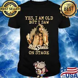 Yes I Am Old But I Saw Bob Seger On Stage Shirt