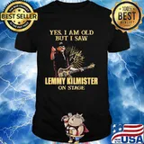 Yes I Am Old But I Saw Lemmy Kilmister On Stage Signature Shirt