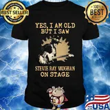 Yes I Am Old But I Saw Stevie Ray Vaughan On Stage Shirt