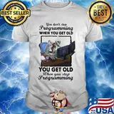 You Don't Stop Programming When You Get Old When You Stop Programming Skull Shirt