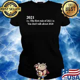 2021 definition the first rule of 2021 is you don’t talk about 2020 Ladies tee