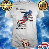 Be Strong When You Are Weak Be Brave When You Are Sacre Be Humble When You Are Victorious Scuba Diving Shirt