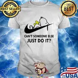 Can't Someone Else Just Do It Snoopy And WoodStock Nike Shirt