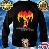 Don’t Start A Fire You Cant Quench Pokemon Shirt Sweater