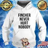 Fincher never hurt nobody Hoodie