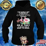 Flamingo Camping Friends Or If They Make Me Want To Drink shirt